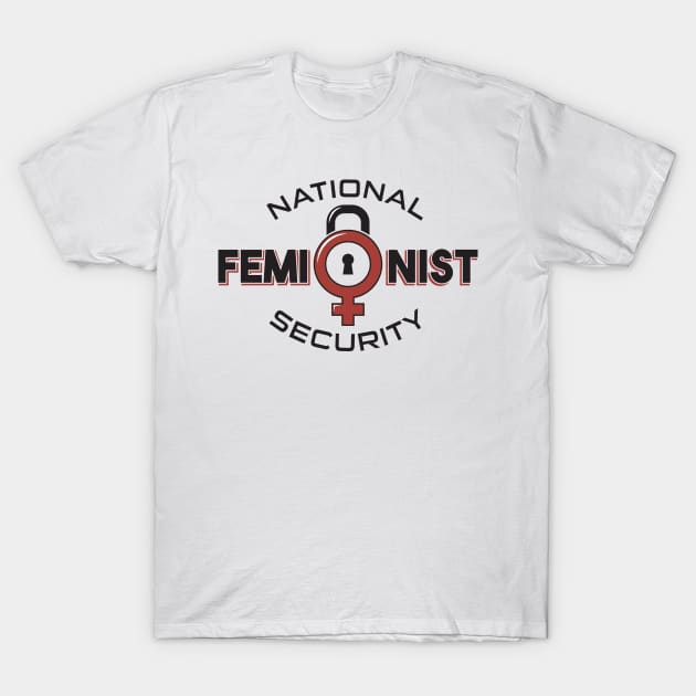 National Feminist Security T-Shirt by yeoys